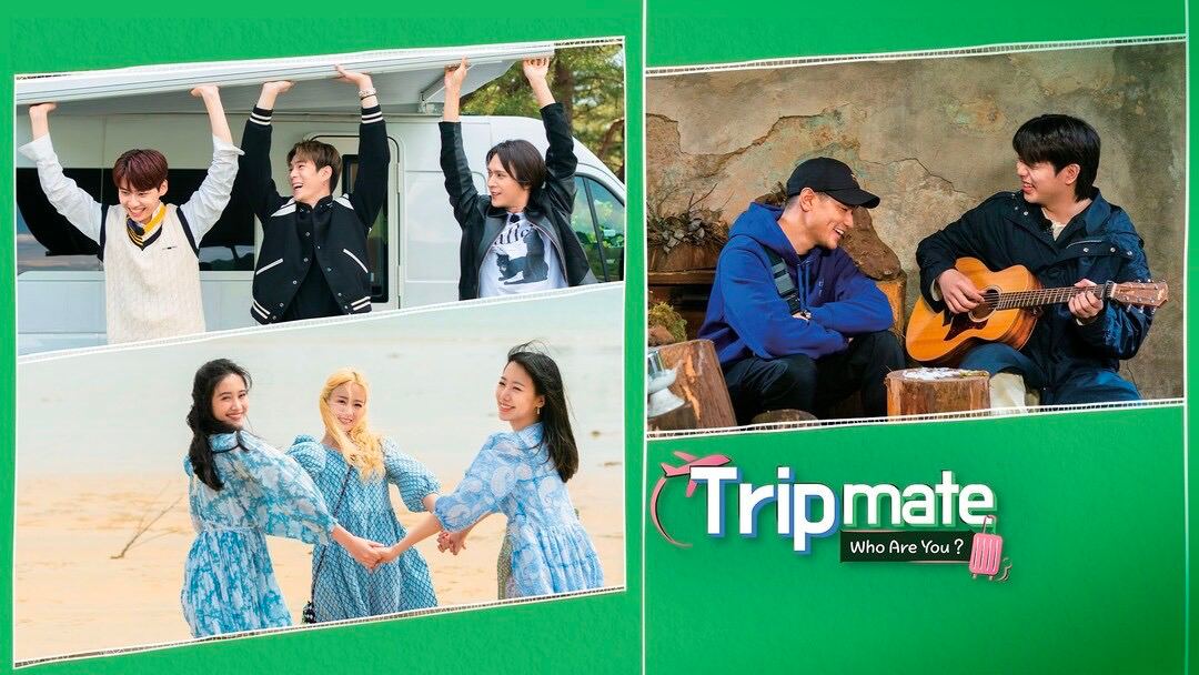 Download Batch Tripmate, Who Are You? Subtitle Indonesia di NUNADRAMA